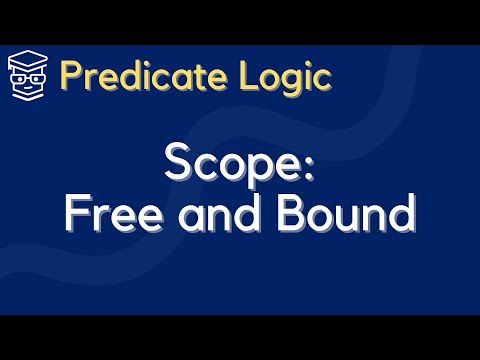 SCOPE and FREE and BOUND Variables in Predicate Logic