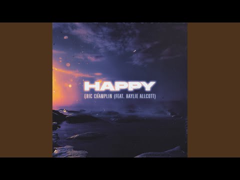 Happy Music Video by Eric Champlin