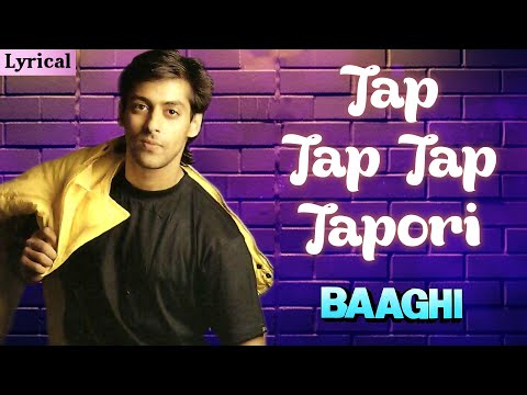 Tap Tap Tap Tapori -Lyrical Video | Baaghi | Salman Khan | Amit Kumar & Anand Chitragupt | 90's Song