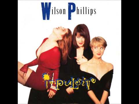 Wilson Phillips - Impulsive [Single Edit]