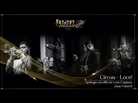 CIRCUN - LOCO! - Bambuco - Juan Velasco