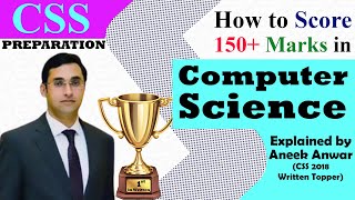 How to Score 150+ Marks in CSS Computer Science | Aneek Anwar CSS | CSS Preparation | CSS Club