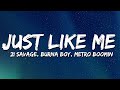 21 Savage, Burna Boy, Metro Boomin - just like me (Lyrics)