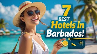 Top 7 Hotels in Barbados for Your Dream Vacation | Where to Stay in Barbados?