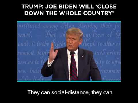Trump: 'Joe Biden Will Close Down the Whole Country'
