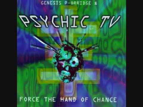 Psychic TV ‎~ Force The Hand Of Chance ~ full album