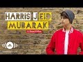 Harris J - Eid Mubarak Ft. Shujat Ali Khan ...