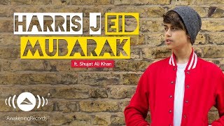 Download lagu Harris J Eid Mubarak Ft Shujat Ali Khan Audio... mp3