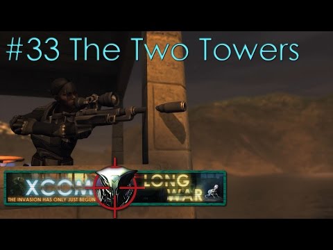 #33 The Two Towers - Aliens vs Redditors - Xcom Long War Ironman Impossible