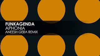 Funkagenda - Aphonia (Aneesh Gera Remix)