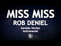 Miss Miss Rob Deniel Karaoke Version High Quality Instrumental