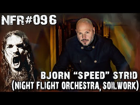 NFR #096 - BJORN "SPEED" STRID (NIGHT FLIGHT ORCHESTRA, SOILWORK)
