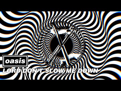 Oasis – Lord Don’t Slow Me Down (Official Visualiser ’25)
