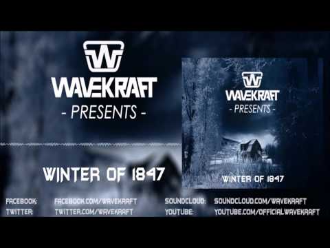 Wavekraft - Winter of 1847 (HQ Preview)