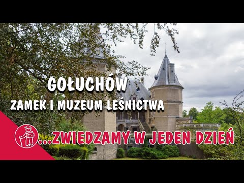 GOŁUCHÓW - CO WARTO ZOBACZYĆ. ZAMEK W GOŁUCHOWIE🏰, MUZEUM LEŚNICTWA🌳 OŚRODEK KULTURY LEŚNEJ