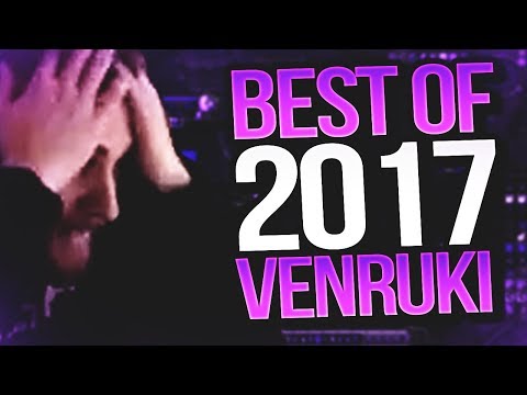 BEST OF 2017 ~ VENRUKI CLIPS! - Twitch Highlights & Fails