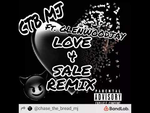 CTB MJ - Love 4 Sale REMIX FT. GlenWoodJay