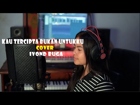 RATIH PURWASIH - KAU TERCIPTA BUKAN UNTUKKU (COVER IVOND BUGA)