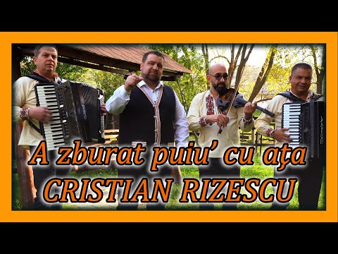 Cristian Rizescu – A zburat puiu cu ata Video