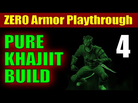 Skyrim PURE KHAJIIT Walkthrough ZERO ARMOR RUN - Part 4, Assassin's Blade & An Easy Million Gold