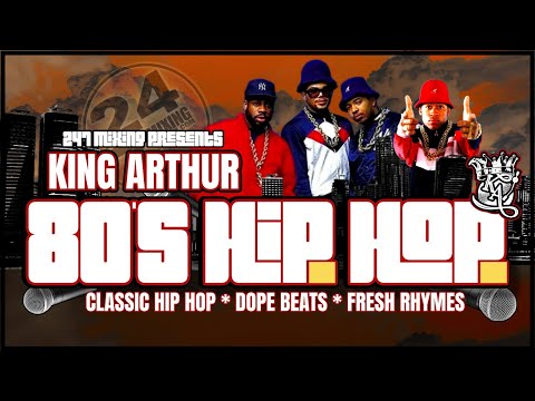KING ARTHUR - 80s HIP-HOP 💯🔥 Classic Old School DJ Mix 🎧