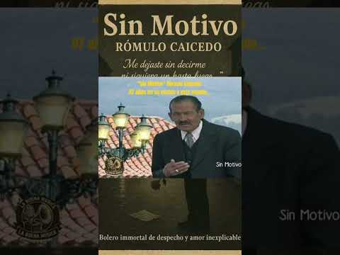 Sin Motivo. Rómulo Caicedo