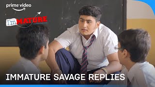 Savage Replies From The Immature #primevideoin