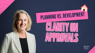 Planning vs Development: Clarity on Approvals