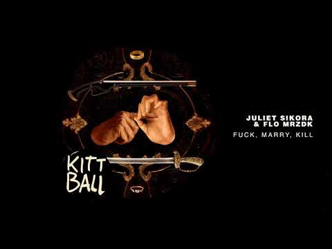 Juliet Sikora & Flo Mrdz - Fuck, Marry, Kill (Original Mix)