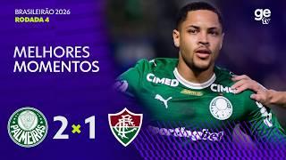 PALMEIRAS 2 X 1 FLUMINENSE | MELHORES MOMENTOS | 4ª RODADA BRASILEIRÃO 2026 | ge tv