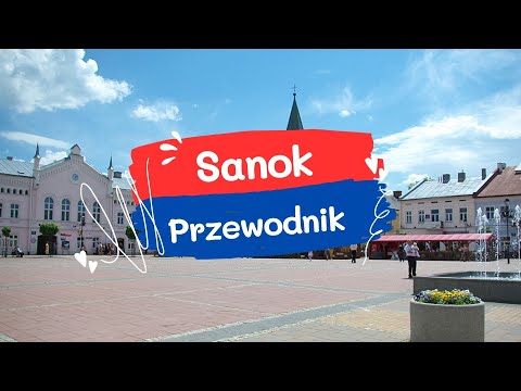 Sanok – 10 atrakcji, które warto zobaczyć i zwiedzić. Przewodnik