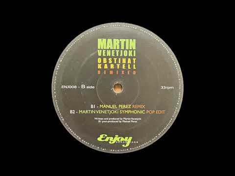 Martin Venetjoki - Obstinat Kartell (Manuel Perez Remix) [Enjoy Recordings]