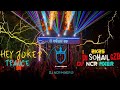 HEY JOKER 2K25 HUMMING CIRCUIT REMIX BY DJ SOHAIL GZB DJ KS X DJ NCR MIXER 2