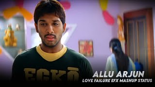 Allu Arjun Love Failure Whatsapp Status Telugu Efx