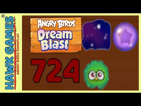 Angry Birds Dream Blast Level 724 Extreme - Walkthrough, No Boosters