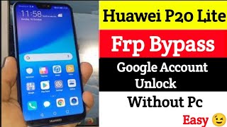 Huawei P20 Lite Frp Bypass | Google Account Unlock Without Pc | Easy Trick