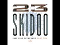 23 Skidoo -  Meltdown
