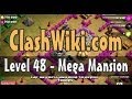 Clash Of Clans Level 48 - Mega Mansion 