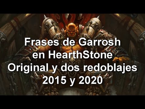 Frases de Garrosh héroe en HearthStone (y 2 redoblajes) - Castellano