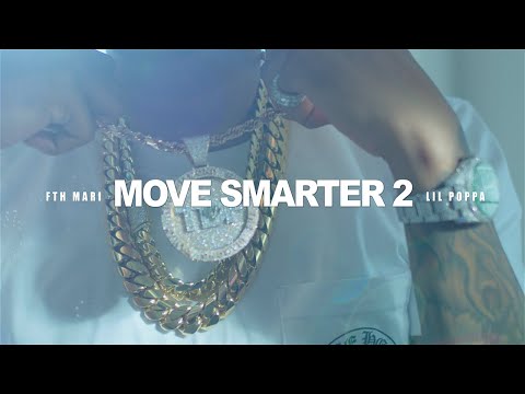 FTH Mari ft. Lil Poppa - Move Smarter 2 (Official Music Video)