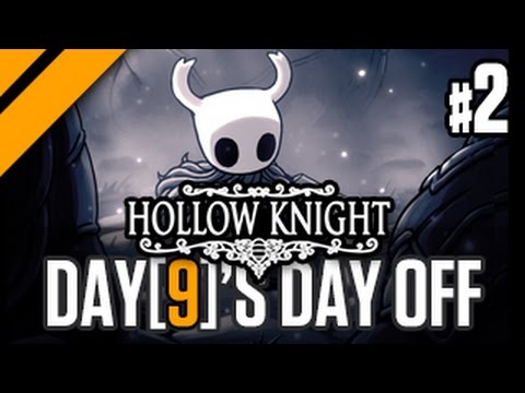 Day[9]'s Day Off - Hollow Knight - P2