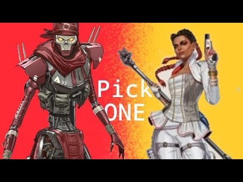 Loba Vs Revenant, PICK ONE