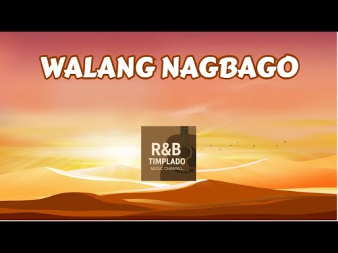 Walang Nagbago (Official Lyric Video) | OPM Tagalog Love Song 2025