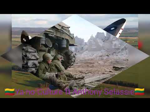 🇱🇹Ya ho-Culture ft Anthony Selassie🇱🇹
