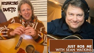 Just Rob Me with Sean Watkins