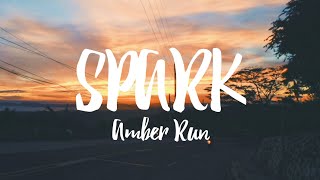 Amber Run Spark Lyrics