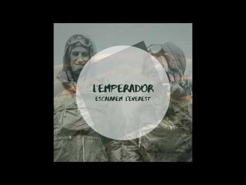 L'emperador - Escalarem l'Everest