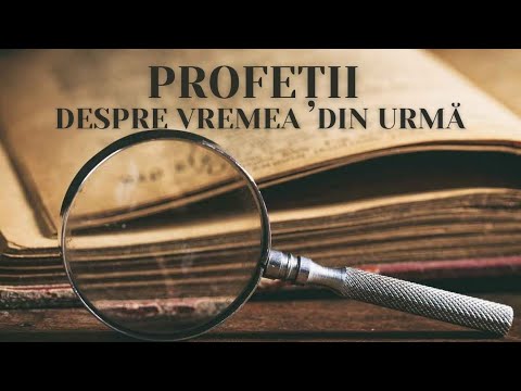 Profeții despre vremea din urmă