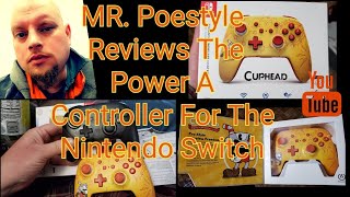 Mr. Poestyle Reviews The Power A Cuphead edition Nintendo Switch Pro Controller