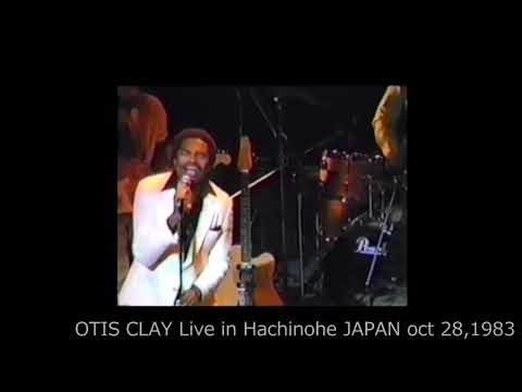 OTIS CLAY Live in Hachinohe JAPAN 1983